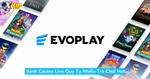 Evo Play tại Xvip